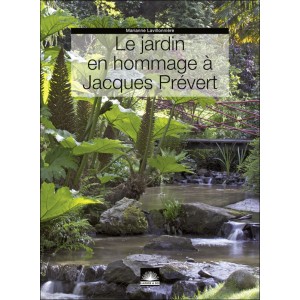 Le jardin en hommage &agrave; Jacques Pr&eacute;vert